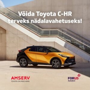 Osale loosimises ja võida Toyota C-HR terveks nädalavahetuseks